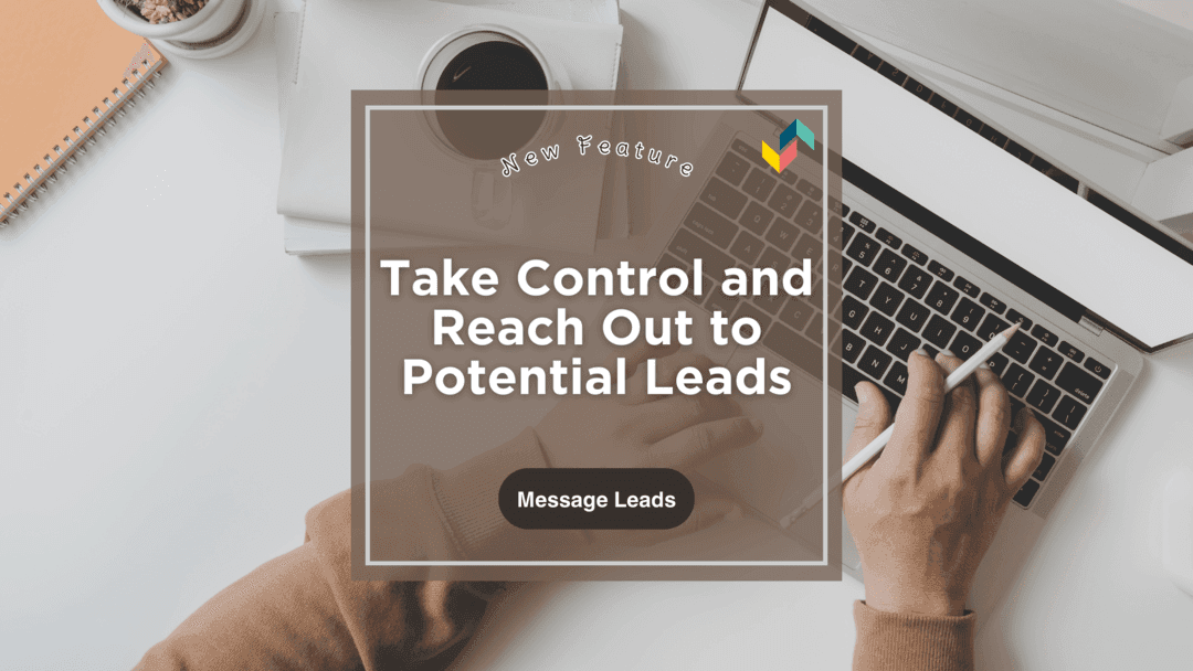 Take Control and Reach Out to Potential Leads